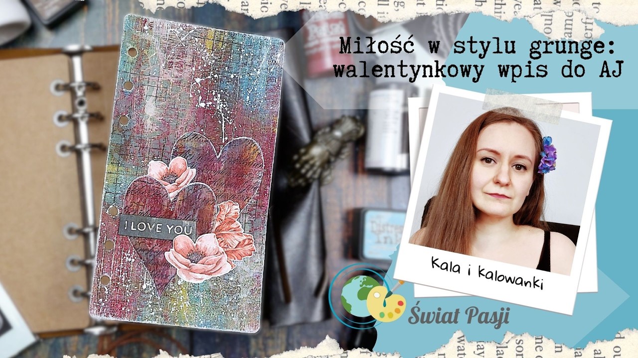 Miłość w stylu grunge - mixed mediowy wpis do Art Journala