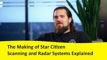 The Making of Star Citizen: Scanning and Radar Systems Explained