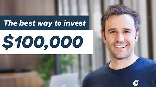 What is the best way to invest $100,000