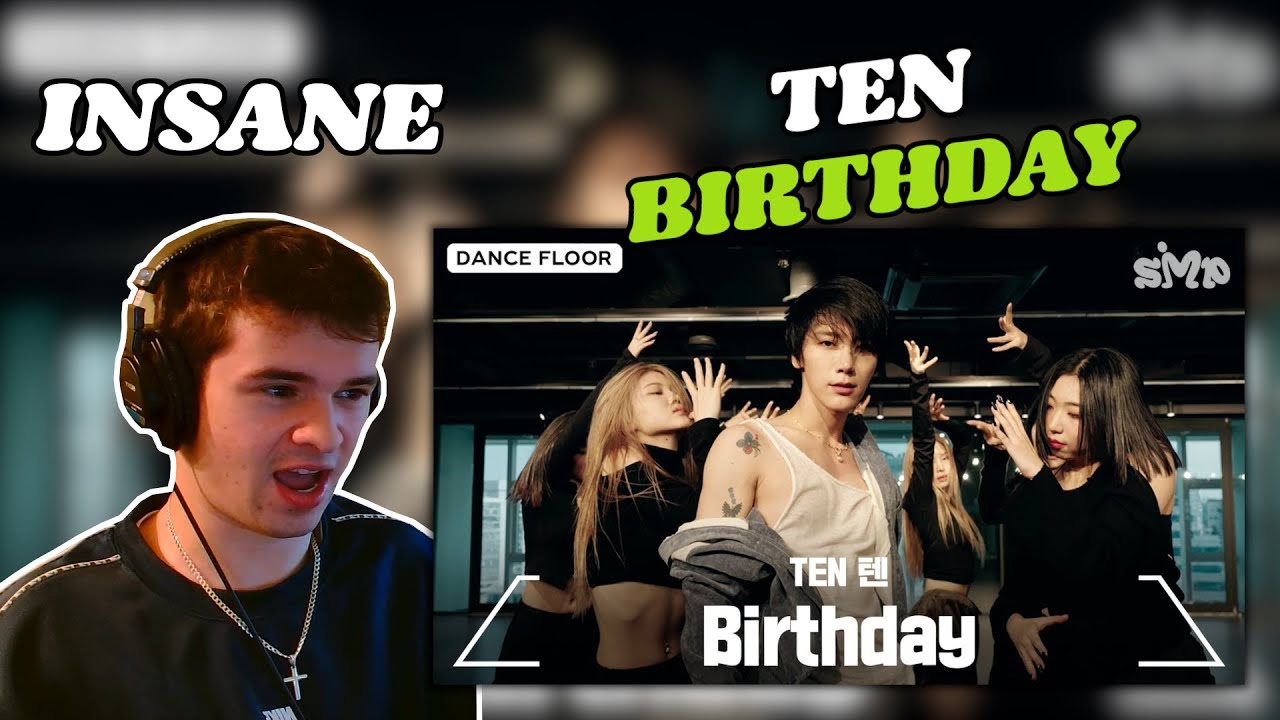 TEN 텐 ‘Birthday’ Dance Practice | REACTION