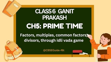 Idli Vada Game | Factors & Multiples | Prime Time Class 6 Maths Chapter 5 | Fun Learning