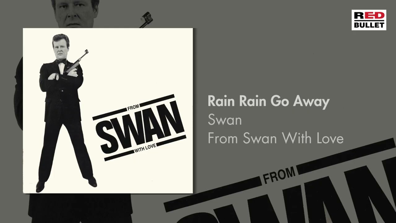 Swan - Rain Rain Go Away (Remastered) - YouTube