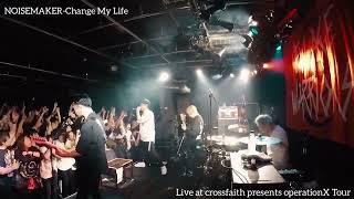 NOISEMAKER-SADVENTURES/Change My Life（Live at Crossfaith presents operationX Tour）