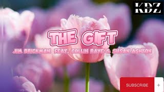 Jim Brickman - The Gift Feat. Collin Raye \u0026 Susan Ashton (Lyrics)