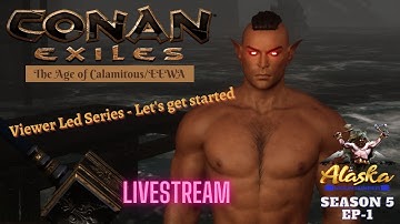 Conan Exiles AOC/EEWA Season 5 Ep1 - Livestream