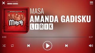 Masa - Amanda Gadisku [Lirik]