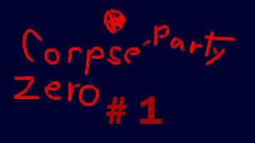 Corpse-Party Zero {Part 1: Sister Dearest} Commentary