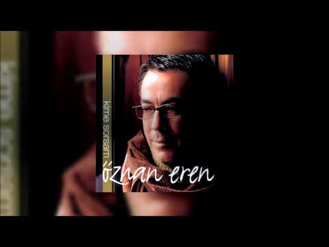 Özhan Eren - Ah Bu Gönlüm