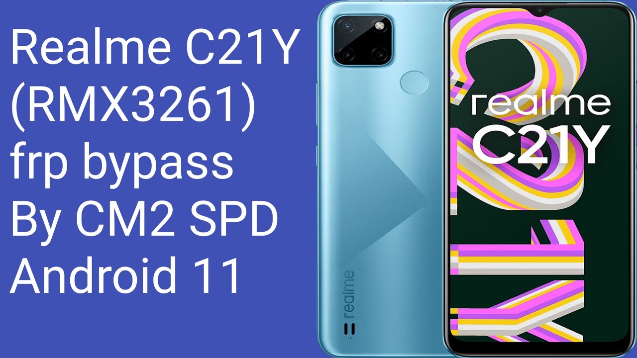 Realmi Rmx3261 Realme C21Y (RMX3261) frp bypass By CM2 SPD Android 11 Press volume up ...