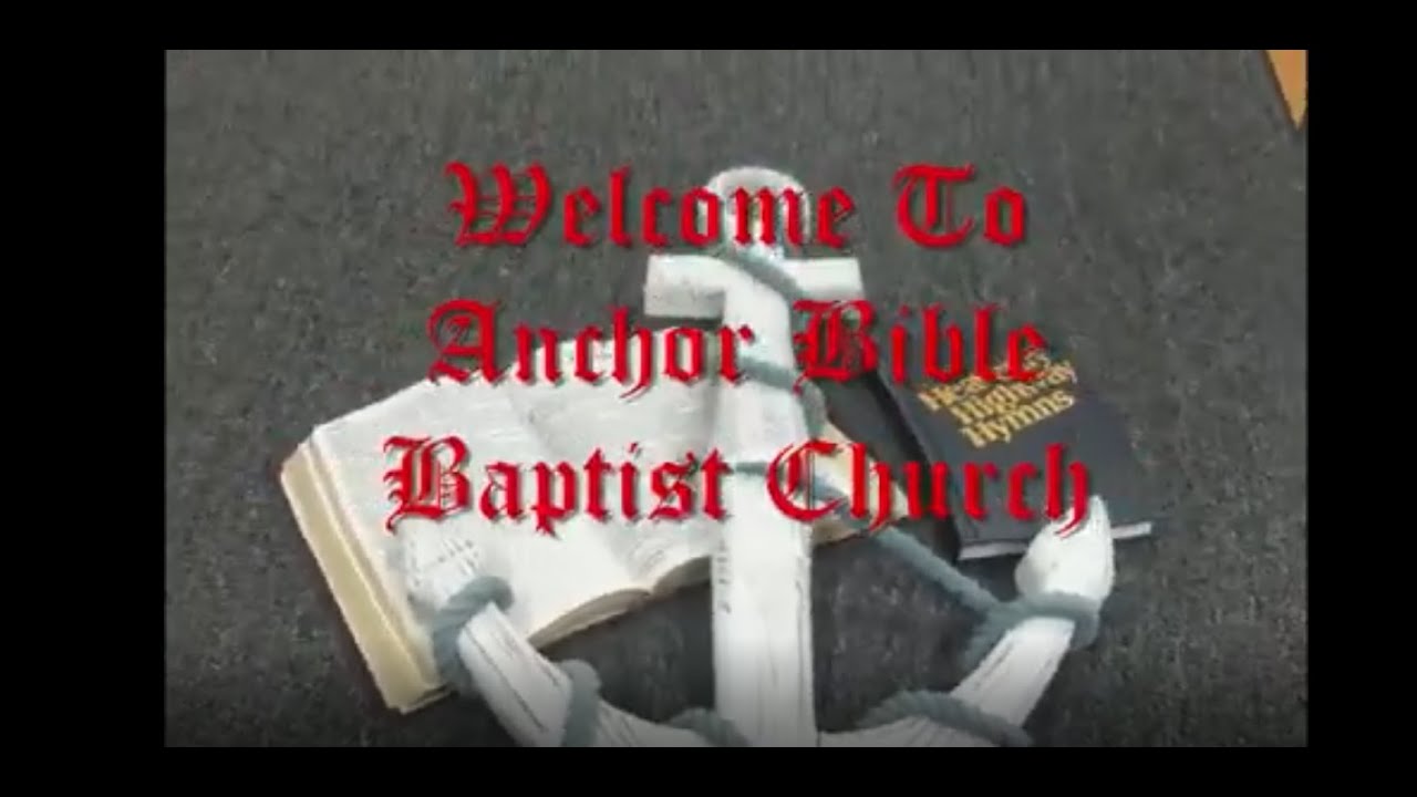 Anchor Bible Baptist Church 2009 YouTube