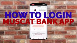 HOW TO LOGIN MUSCAT BANK APP | Can’t Login to Bank Muscat App?