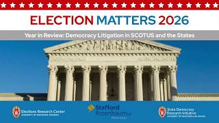 Elections Matters 2026 | Year in Review: Democracy Litigation in SCOTUS and the States