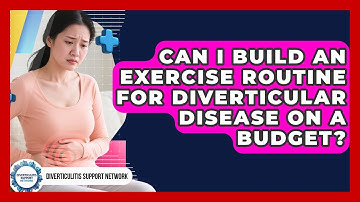 Can I Build An Exercise Routine For Diverticular Disease On A Budget?
