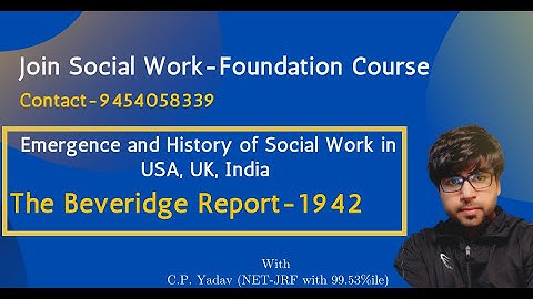 Unit-1 ||The Beveridge Report In 1942  || Social Work in USA, UK, India || C.P.Yadav