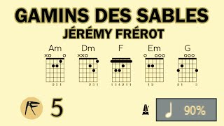🎸 • JÉRÉMY FRÉROT • GAMINS DES SABLES • 🎶 • ACCORDS & ARPÈGES ⏱️ x90 • PASSER UN FA • ⭐⭐