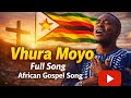 Zimbabwe Gospel Vhura Moyo Open Your Heart To The Lord Prayer Song