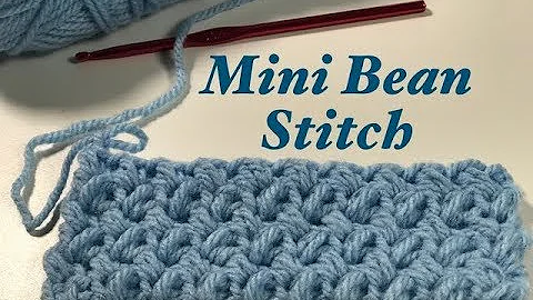 Learn the Mini Bean Stitch in Crochet