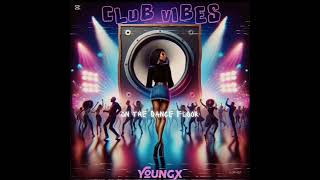 Club Vibes Official Lyric Video - Young X