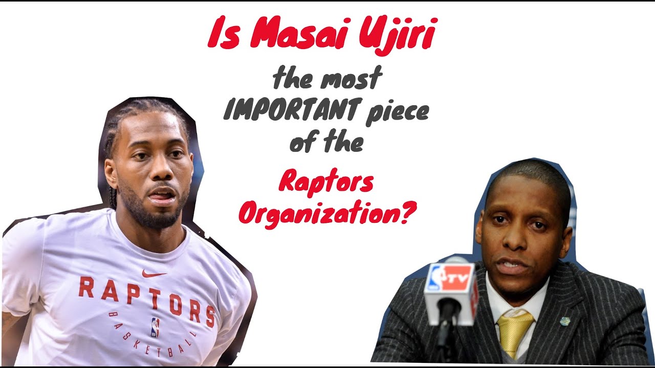 Is Masai Ujiri the MOST IMPORTANT piece of the Raptors Organization ...