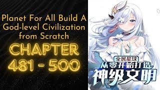 Planet For All Build A God-level Civilization from Scratch chapter 481 to 500