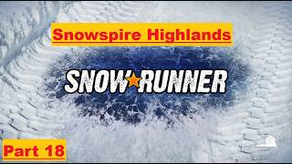 Snowrunner  - Part 18 - Snowspire Highlands - Mod map - LIVE Stream