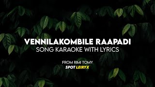 VennilaKombile Rapadi Song Karaoke with Lyrics | Unplugged Slowed Version | From Rimi Tomy 