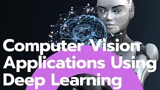 5 Super Cool Computer Vision Applications Using Deep Learning