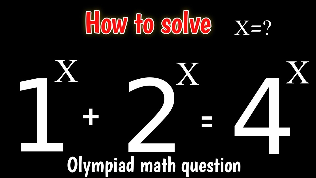 how-to-solve-olympiad-math-exponential-equations-1-x-2-x-4-x