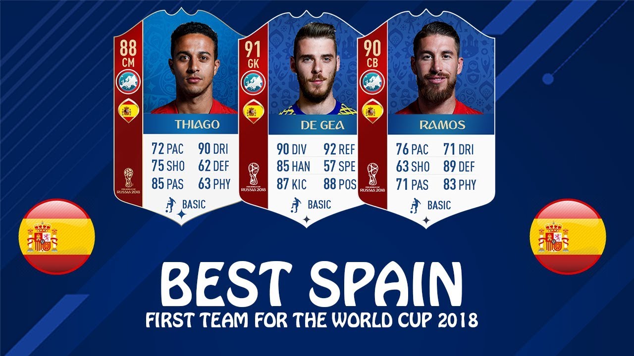 FIFA | 18 SPAIN BEST FIRST TEAM FOR THE WORLD CUP 2018 | w/ De Gea, Ramos & Thiago
