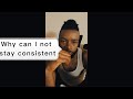 What’s Stopping me from being Consistent