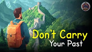 Leave Your Past Behind: A Powerful Moral Story | How to Live in Present | English Animation Story