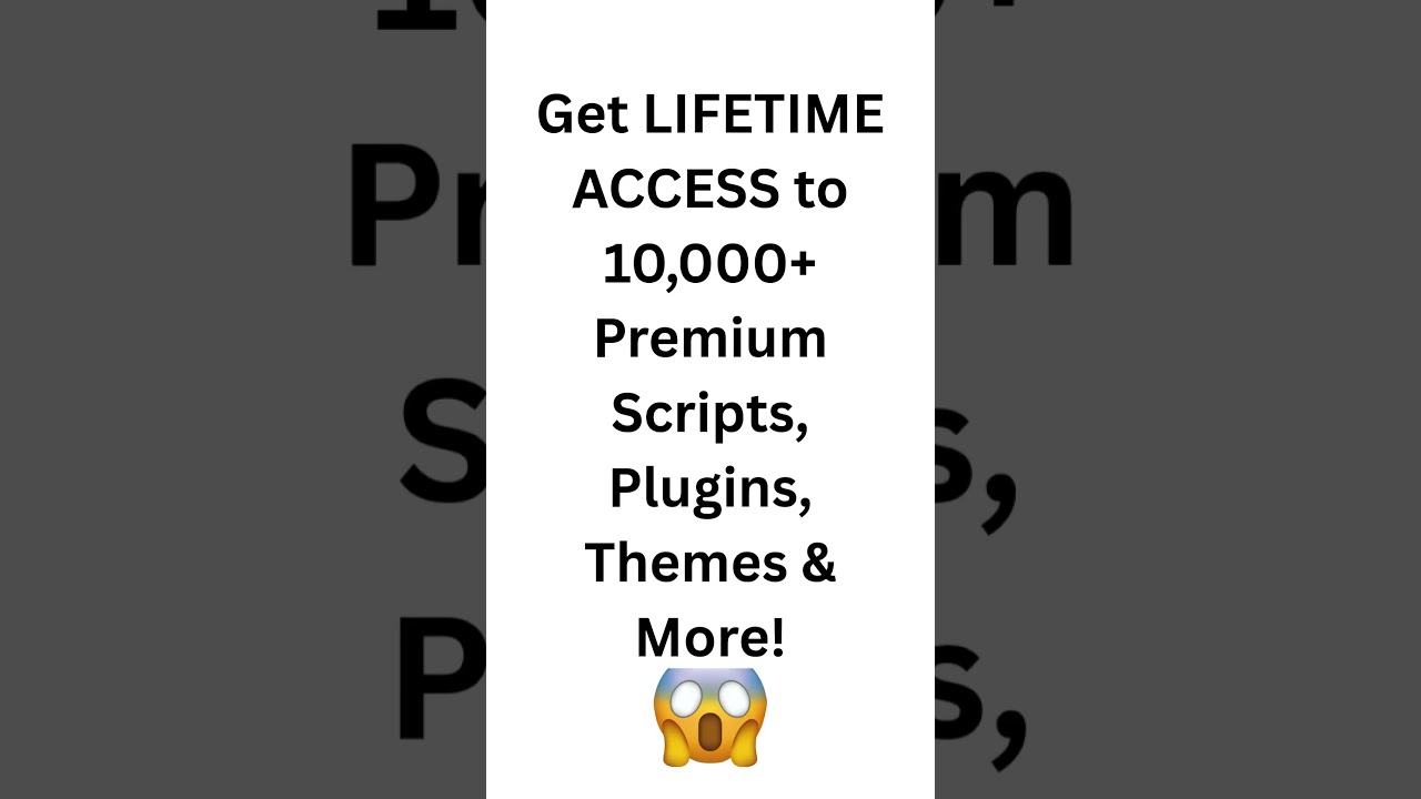 Get LIFETIME ACCESS to 10,000+ Premium Scripts, Plugins, Themes & More!