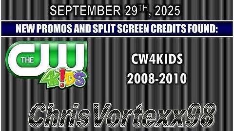 New Promos and Split Screen Credits Foundings: 9-29-2025: CW4Kids 2008-2010
