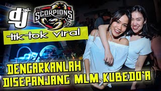 DJ TIK TOK VIRAL - CINTA SAMPAI MATI ... ❗  OT SCORPION 15 ULU PALEMBANG