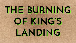 The Burning Of King’s Landing