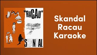 Skandal - Racau | karaoke