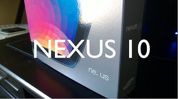 Google Nexus 10 Unboxing and First Review