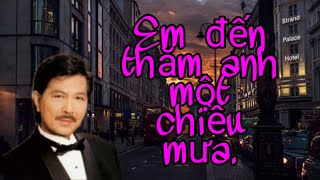 Em Đến Thăm Anh Một Chiều Mưa. Sĩ Phú Trình Bày.
