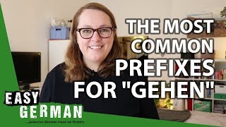 The most common prefixes for "gehen" | Super Easy German (60)