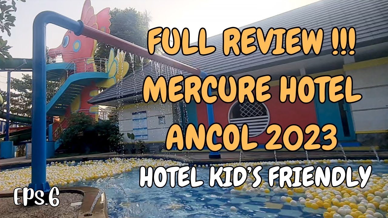 TERBARU!!! REVIEW LENGKAP Hotel Mercure Ancol Jakarta