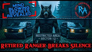 Retired Ranger Who Broke His Silence About What’s In Sector 12 