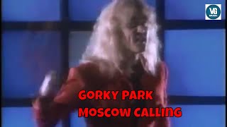 Gorky Park - Moscow Calling (Парк Горького)