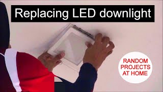 Project: Replacing the LED downlight