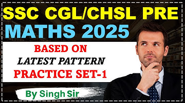 SSC CGL 2025 MATHS SOLUTION | Practice Set-1 | PYQ Discussion | SSC Learning Point by Singh Sir
