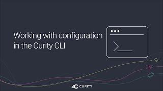 Working with Configuration in the Curity Identity Server's Command Line Interface (CLI)