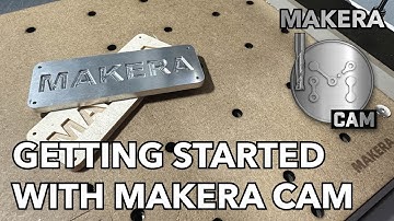 Getting Started with Makera CAM
