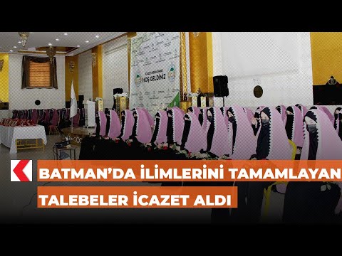 Batman’da ilimlerini tamamlayan talebeler icazet aldı