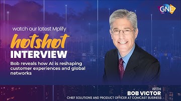 Mplify GNE 2025 HOTShot series – Rethinking networks with AI