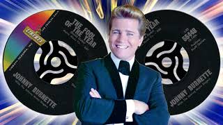 Watch Johnny Burnette The Fool Of The Year video