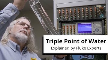 What Is the Triple Point of Water? Fluke Experts Reveal the Gold Standard in Temperature Calibration